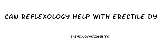 Can Reflexology Help With Erectile Dysfunction