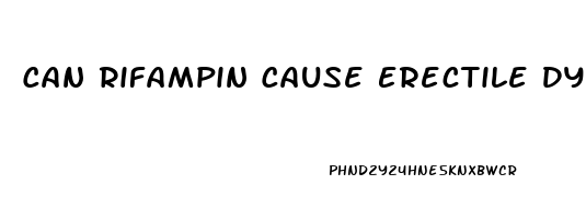 Can Rifampin Cause Erectile Dysfunction