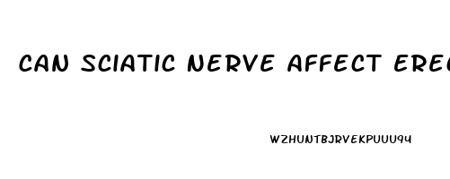 Can Sciatic Nerve Affect Erectile Dysfunction