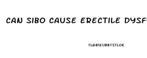 Can Sibo Cause Erectile Dysfunction