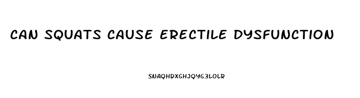 Can Squats Cause Erectile Dysfunction