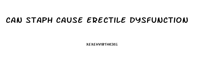 Can Staph Cause Erectile Dysfunction