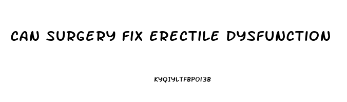 Can Surgery Fix Erectile Dysfunction