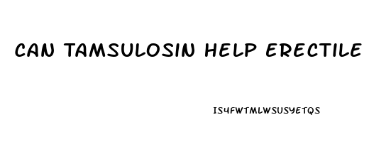 Can Tamsulosin Help Erectile Dysfunction