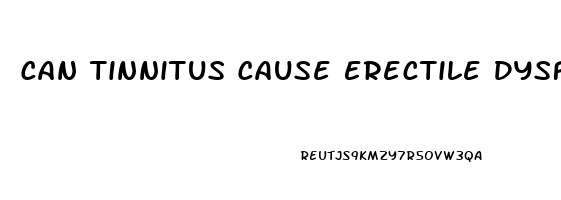 Can Tinnitus Cause Erectile Dysfunction
