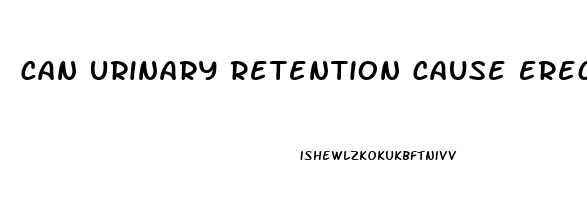 Can Urinary Retention Cause Erectile Dysfunction