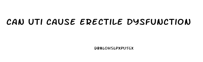 Can Uti Cause Erectile Dysfunction