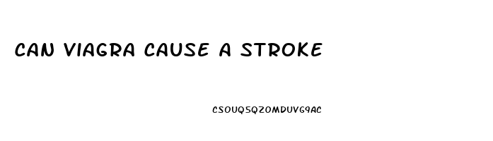 Can Viagra Cause A Stroke