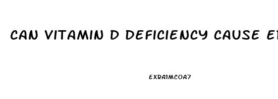 Can Vitamin D Deficiency Cause Erectile Dysfunction