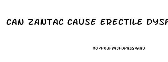 Can Zantac Cause Erectile Dysfunction