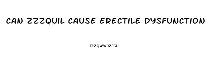 Can Zzzquil Cause Erectile Dysfunction