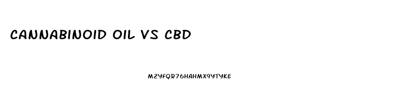 Cannabinoid Oil Vs Cbd