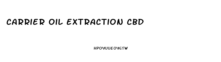Carrier Oil Extraction Cbd