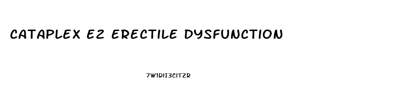 Cataplex E2 Erectile Dysfunction