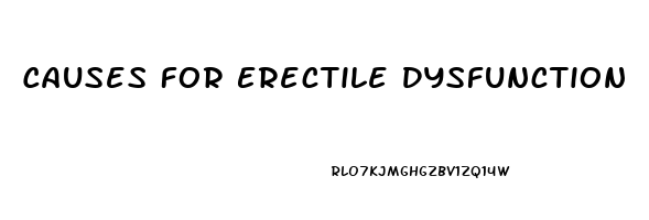 Causes For Erectile Dysfunction