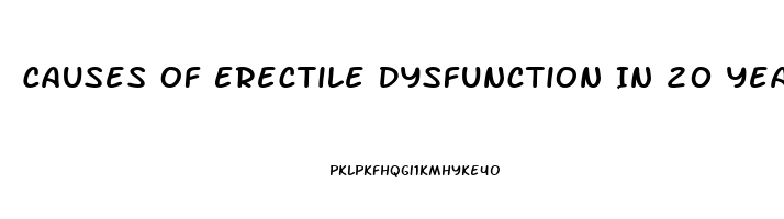 Causes Of Erectile Dysfunction In 20 Year Olds