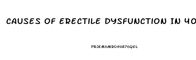 Causes Of Erectile Dysfunction In 40 Year Old