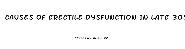 Causes Of Erectile Dysfunction In Late 30s