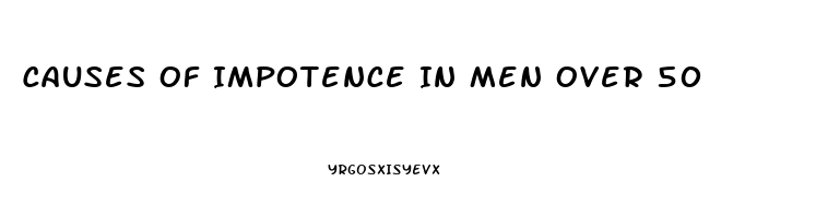 Causes Of Impotence In Men Over 50