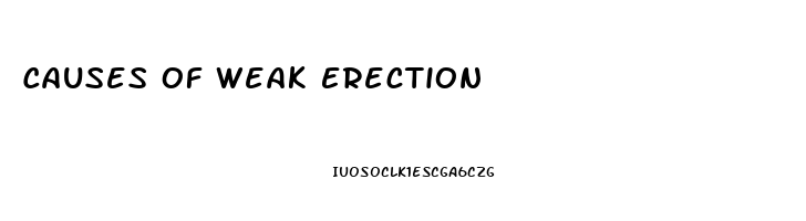 Causes Of Weak Erection