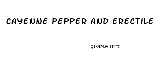 Cayenne Pepper And Erectile Dysfunction