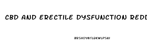 Cbd And Erectile Dysfunction Reddit