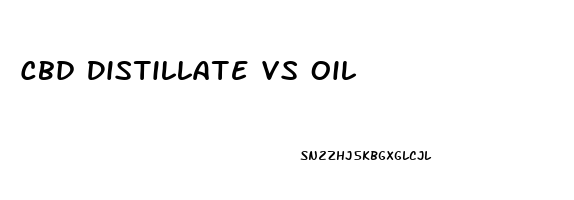 Cbd Distillate Vs Oil