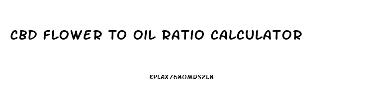 Cbd Flower To Oil Ratio Calculator