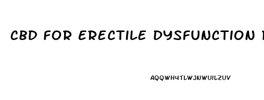 Cbd For Erectile Dysfunction Reddit