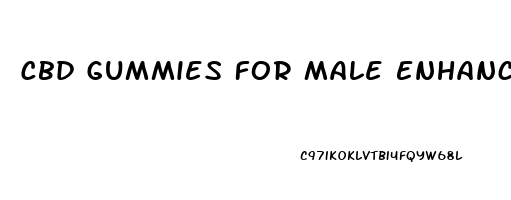 Cbd Gummies For Male Enhancement