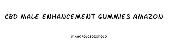 Cbd Male Enhancement Gummies Amazon