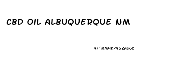 Cbd Oil Albuquerque Nm