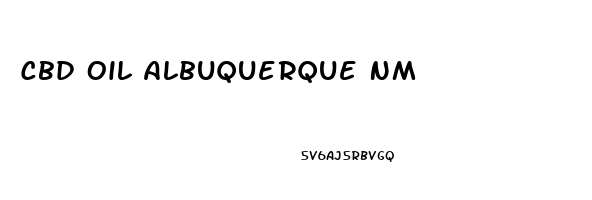 Cbd Oil Albuquerque Nm