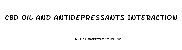 Cbd Oil And Antidepressants Interaction
