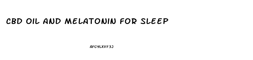 Cbd Oil And Melatonin For Sleep