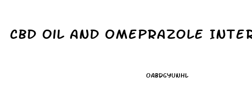 Cbd Oil And Omeprazole Interaction