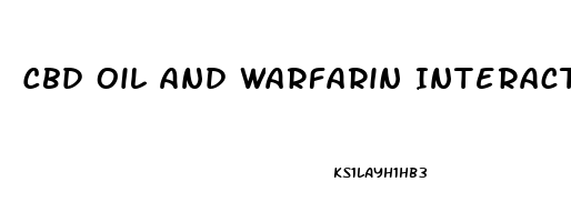 Cbd Oil And Warfarin Interaction