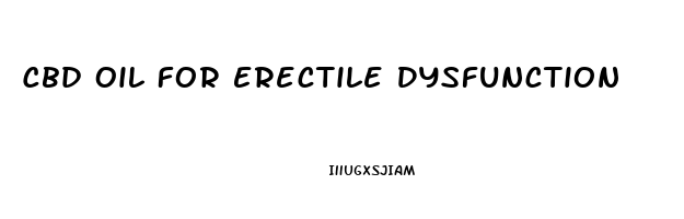 Cbd Oil For Erectile Dysfunction