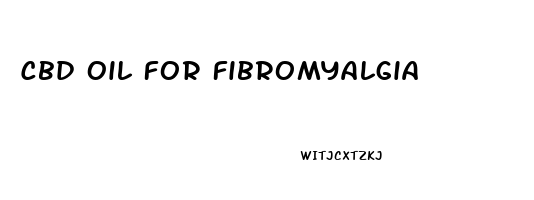 Cbd Oil For Fibromyalgia