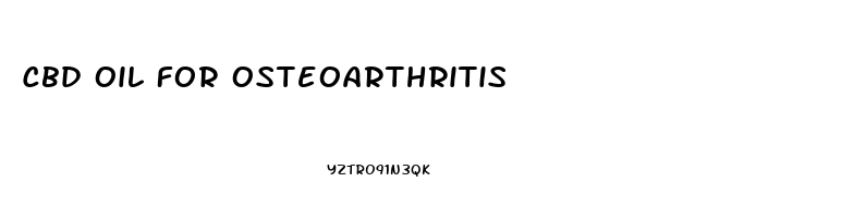 Cbd Oil For Osteoarthritis