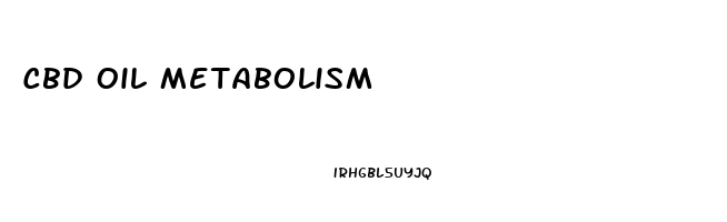 Cbd Oil Metabolism
