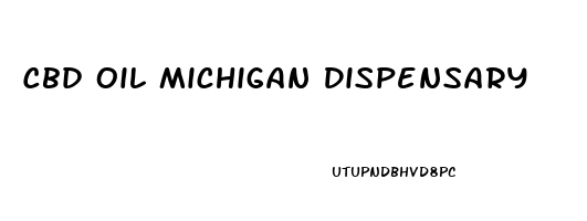 Cbd Oil Michigan Dispensary