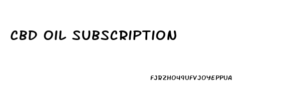 Cbd Oil Subscription