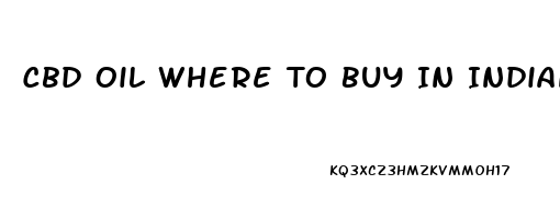 Cbd Oil Where To Buy In Indiana
