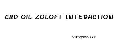 Cbd Oil Zoloft Interaction