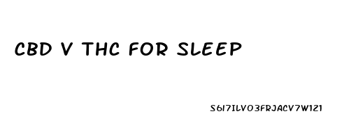 Cbd V Thc For Sleep