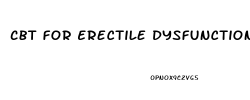 Cbt For Erectile Dysfunction