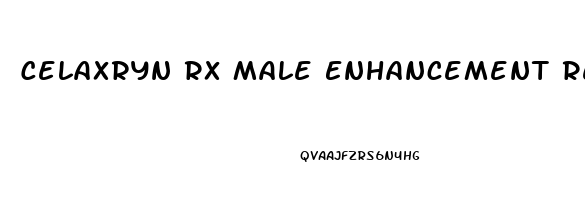 Celaxryn Rx Male Enhancement Reviews