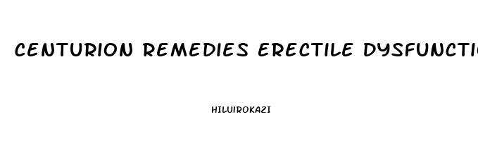 Centurion Remedies Erectile Dysfunction