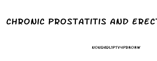 Chronic Prostatitis And Erectile Dysfunction